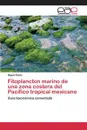 Fitoplancton marino de una zona costera del Pacifico tropical mexicano - Rubio Miguel