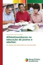 Alfabetizandos/as na educacao de jovens e adultos - Oliveira Paula Cristina Silva de