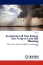 Assessment of New Energy Use Policy in Land Use Planning - Xun Liu