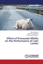 Effect of Processed Alfalfa on the Performance of Lohi Lambs - Rahman Hifz-Ul