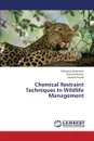 Chemical Restraint Techniques In Wildlife Management - Saravanan Velusamy