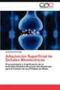 Adquisicion Superficial de Senales Mioelectricas - Somlai Schweiger Ian