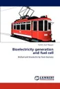 Bioelectricity generation and fuel cell - A.B.M. Sharif Hossain