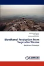 Bioethanol Production from Vegetable Wastes - Muhammad Imran