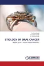 Etiology of Oral Cancer - Singh Arun