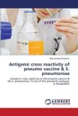 Antigenic Cross Reactivity of Pneumo Vaccine & S. Pneumoniae - Shahriar Mohammad