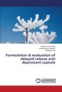 Formulation & evaluation of delayed release anti depressant capsule - Garg Yogesh Kumar