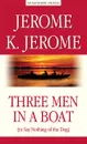 Three Men in a Boat (to Say Nothing of the Dog) / Трое в лодке, не считая собаки - Jerome K. Jerome