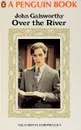 Over the River - John Galsworthy