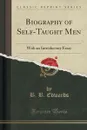 Biography of Self-Taught Men - B. B. Edwards