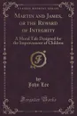 Martin and James, or the Reward of Integrity - John Lee