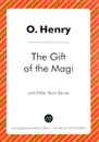 The Gift of the Magi and Other Short Stories - O. Henry