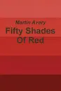Fifty Shades of Red - Martin Avery