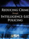 Reducing Crime Through Intelligence-Led Policing - U.S. Department of Justice