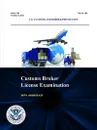 Customs Broker License Examination - With Answer Key (Series 740 - Test No. 581 - October 6, 2014) - U.S. Customs and Border Protection