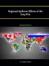 Regional Spillover Effects of the Iraq War Enlarged Edition - W. Andrew Terrill