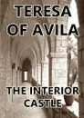 The Interior Castle - Teresa of Avila