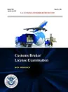 Customs Broker License Examination - With Answer Key (Series 760 - Test No. 581 - April 13, 2015) - U.S. Customs and Border Protection