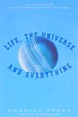 Life, the Universe and Everything: Volume 3 - Douglas Adams