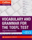 Collins Vocabulary and Grammar for the TOEFL Test - Ingrid Wisniewska