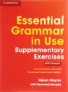 Essential Grammar in Use: Supplementary Exercises with Answers - Helen Naylor with Raymond Murphy