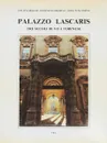 Palazzo Lascaris. The secoli di vita torinese - Giuliana Biraghi, Domenico Garbarino, Maria Luisa Tibone