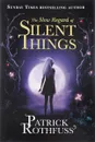The Slow Regard of Silent Things - Ротфусс Патрик