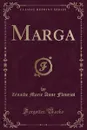 Marga (Classic Reprint) - Zenaide Marie Anne Fleuriot