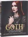 Goth: The Design, Art and Fashion of a Dark Subculture - Chris Robert, Hywel Livingstone, Emma Baxter-Wright