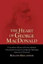 The Heart of George MacDonald - MacDonald George