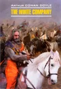 The White Company / Белый отряд - Arthur Conan Doyle