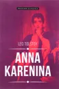 Anna Karenina - Leo Tolstoy