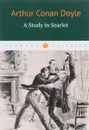 A Study in Scarlet - Arthur Conan Doyle