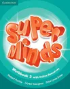 Super Minds: Level 3: Workbook - Пучта Херберт, Гернгросс Гюнтер