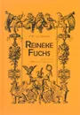 Reineke Fuchs - J. W. von Goethe