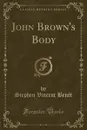 John Brown's Body (Classic Reprint) - Stephen Vincent Benet