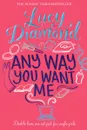 Any Way You Want Me - Lucy Diamond