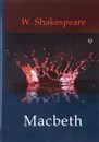 Macbeth - W. Shakespeare