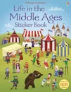 Life in the Middle Ages: Sticker Book - Уотт Фиона