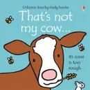 That's not my Cow - Fiona Watt