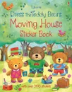 Dress the Teddy Bears: Moving House: Sticker Book - Брукс Фелисити