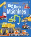 The Usborne Big Book of Machines - Minna Lacey