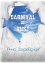 Carnival of rust - Закревская Анна