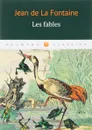 Les fables - Jean de La Fontaine