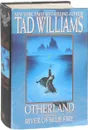 Otherland. Volem Two. River of Blue fire - Williams T.