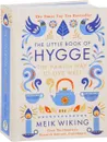 The Little Book of Hygge: The Danish Way to Live Well - Викинг Майк