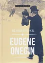 Eugene Onegin - Alexander Pushkin