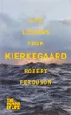 Life Lessons from Kierkegaard - Robert Ferguson