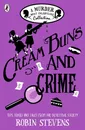 Cream Buns and Crime - Robin Stevens