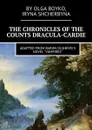 The Chronicles of the Counts Dracula-Cardie. Adapted from Baron Olshevris novel 